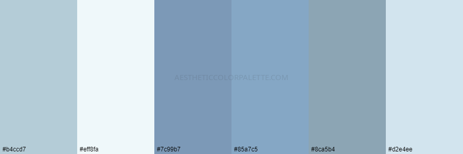 color palette b4ccd7 eff8fa 7c99b7 85a7c5 8ca5b4 d2e4ee