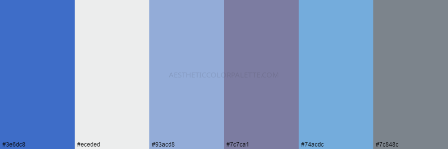 color palette 3e6dc8 eceded 93acd8 7c7ca1 74acdc 7c848c