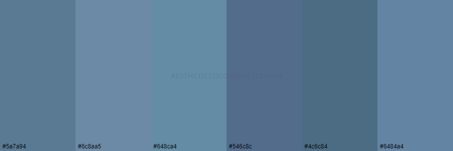 color palette 5a7a94 6c8aa5 648ca4 546c8c 4c6c84 6484a4
