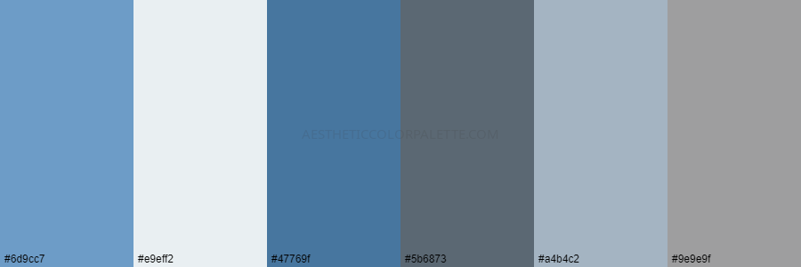color palette 6d9cc7 e9eff2 47769f 5b6873 a4b4c2 9e9e9f
