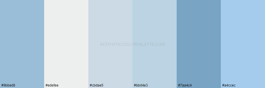 color palette 9bbed8 edefee cbdae5 bbd4e3 7aa4c4 a4ccec