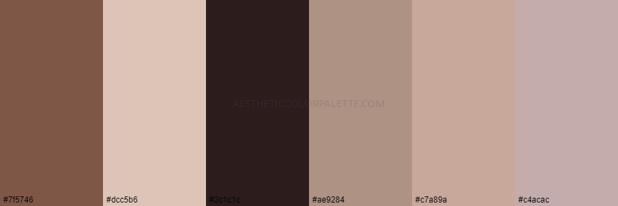 color palette 7f5746 dcc5b6 2c1c1c ae9284 c7a89a c4acac