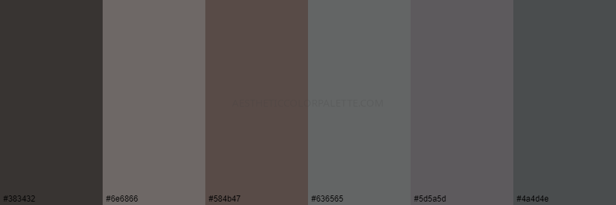 color palette 383432 6e6866 584b47 636565 5d5a5d 4a4d4e