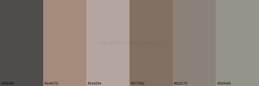 color palette 4f4d4b a48b7b b4a69e 817062 8c8179 949489