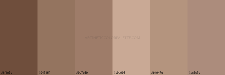 color palette 6f4e3c 94745f 9e7c69 c9a995 b4947e ac8c7c
