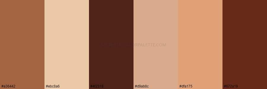 color palette a36442 ebc8a6 4f2318 d9ab8c dfa175 672a19