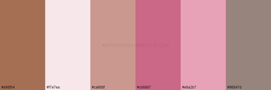 color palette a56f54 f7e7ea ca988f cb6887 e8a2b7 96847d