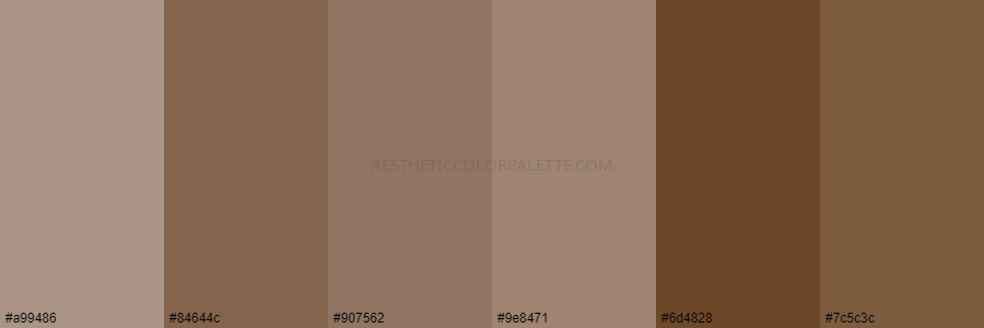 color palette a99486 84644c 907562 9e8471 6d4828 7c5c3c
