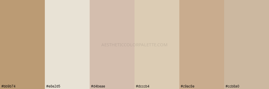 color palette bb9b74 e8e2d5 d4beae dcccb4 c9ac8e ccb8a0