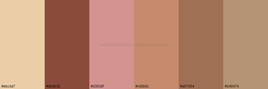 color palette ebcda7 8b4b3b d3938f c68b6c a07054 b49474