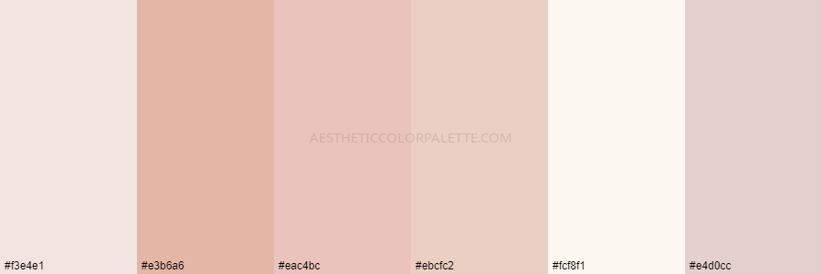 color palette f3e4e1 e3b6a6 eac4bc ebcfc2 fcf8f1 e4d0cc
