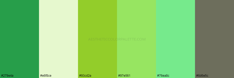 color palette #279e4a #e6f8ce #93cd2a #97e561 #76ea8c #6d6e5c