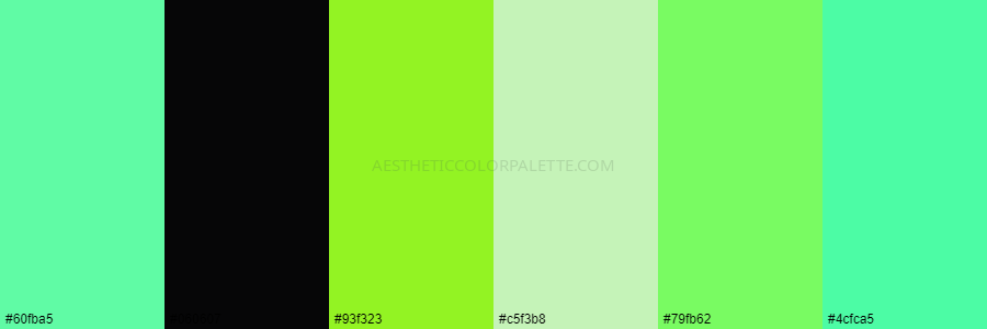 color palette #60fba5 #060607 #93f323 #c5f3b8 #79fb62 #4cfca5