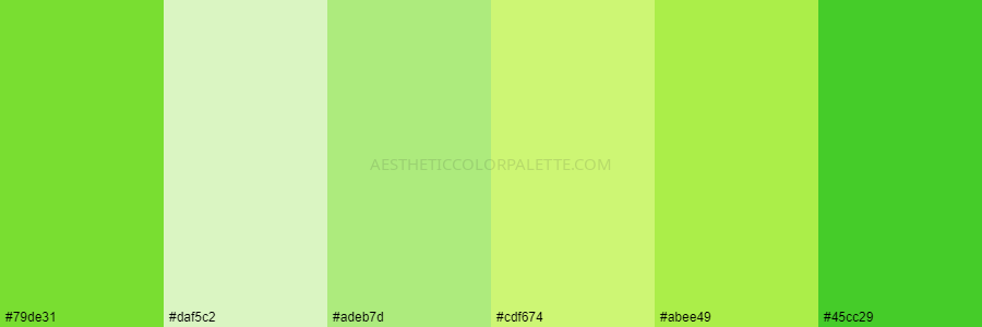 color palette 79de31 daf5c2 adeb7d cdf674 abee49 45cc29