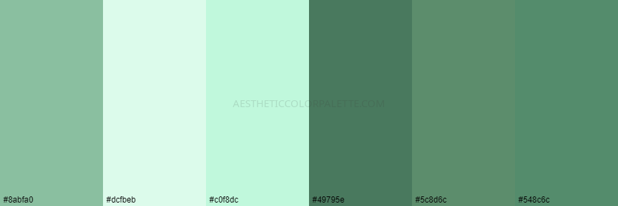color palette #8abfa0 #dcfbeb #c0f8dc #49795e #5c8d6c #548c6c