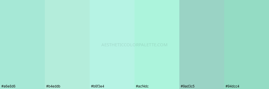 color palette #a6e8d6 #b4eddb #b6f3e4 #acf4dc #9ad3c5 #94dcc4