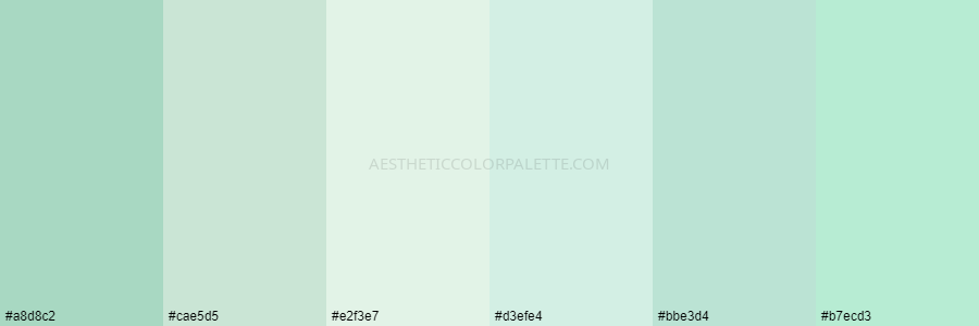 color palette #a8d8c2 #cae5d5 #e2f3e7 #d3efe4 #bbe3d4 #b7ecd3